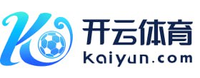 kaiyun-开云（中国）官方网站_KAIYUN APP